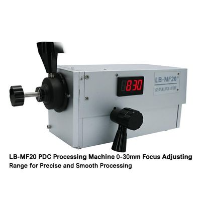 LB-MF20 PDC Processing Machine 0-30mm Focus Adjusting Range for Precise and Smooth Processing